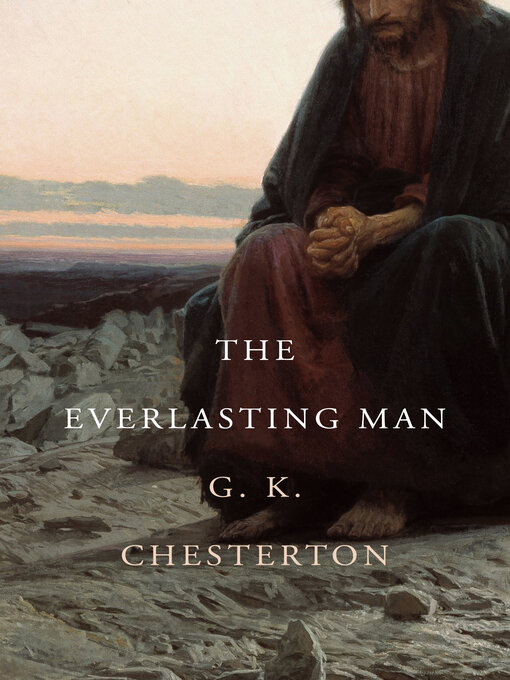 Title details for The Everlasting Man by G. K. Chesterton - Available